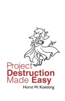 Project Destruction Made Easy