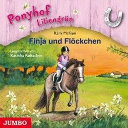 Ponyhof Liliengrün - Finja und Flöckchen, 1 Audio-CD