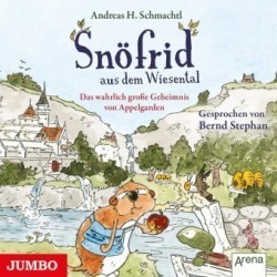 Snöfrid aus dem Wiesental. Das wahrlich große Geheimnis von Appelgarden, 1 Audio-CD