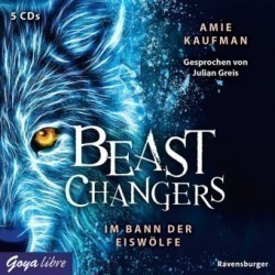 Beast Changers - Im Bann der Eiswölfe, 4 Audio-CDs