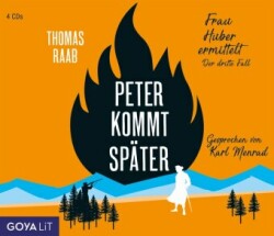 Peter kommt später. Frau Huber ermittelt. Der dritte Fall, 1 Audio-CD, 1 MP3