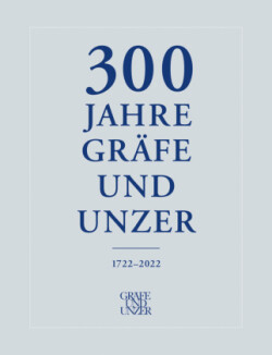 300 Jahre GRÄFE UND UNZER (Bände 1+2)