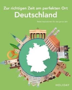 HOLIDAY Reisebuch: Zur richtigen Zeit am perfekten Ort - Deutschland