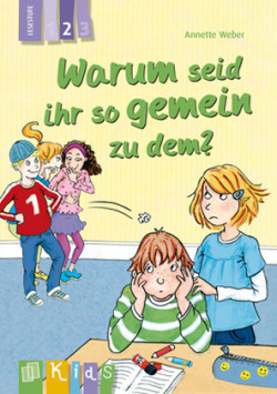 Warum seid ihr so gemein zu dem? - Lesestufe 2