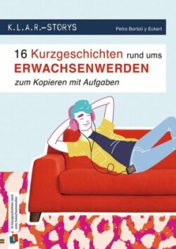 16 Kurzgeschichten rund ums Erwachsenwerden