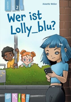 Wer ist Lolly_blu? - Lesestufe 2