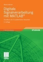 Digitale Signalverarbeitung mit MATLAB®