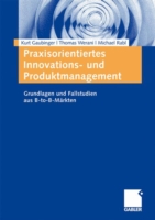 Praxisorientiertes Innovations- und Produktmanagement