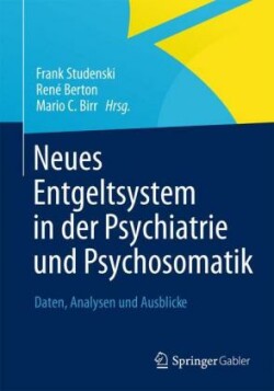 Neues Entgeltsystem in Der Psychiatrie Und Psychosomatik
