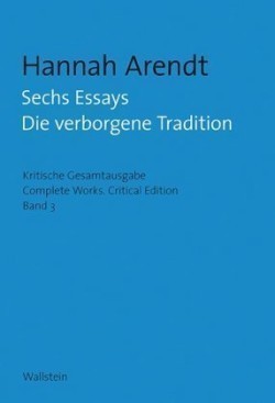 Sechs Essays - Die verborgene Tradition