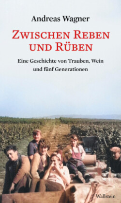 Zwischen Reben und Rüben