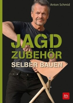 Jagdzubehör selber bauen