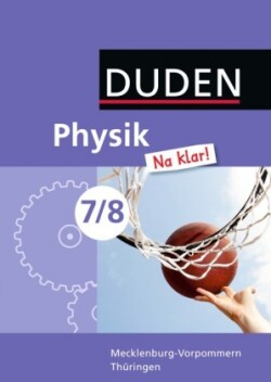 Physik Na klar! - Regelschule Thüringen und Regionale Schule Mecklenburg-Vorpommern - 7./8. Schuljahr