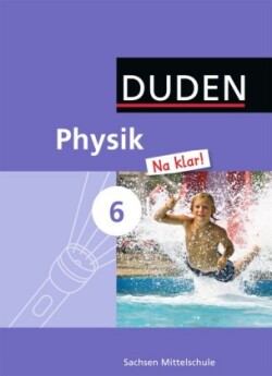 Physik Na klar! - Mittelschule Sachsen - 6. Schuljahr