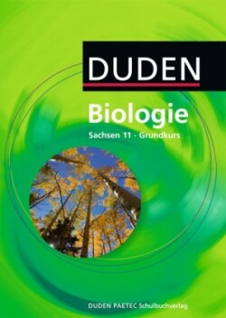 Duden Biologie - Gymnasiale Oberstufe - Sachsen - 11. Schuljahr - Grundkurs