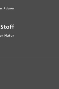 Kraft und Stoff im Haushalt der Natur