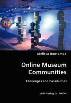 Online Museum Communities- Challenges and Possibilities