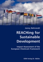 REACHing for Sustainable Development- Impact Assessment of the European Chemicals Framework