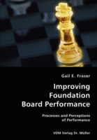 Improving Foundation Board Performance- Processes and Perceptions of Performance