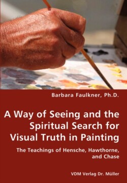 Way of Seeing and the Spiritual Search for Visual Truth in Painting