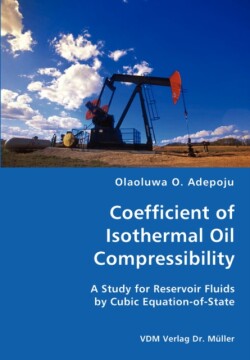 Coefficient of Isothermal Oil Compressibility- A Study for Reservoir Fluids by Cubic Equation-of-State