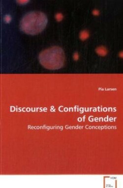 Discourse & Configurations of Gender - Reconfiguring Gender Conceptions