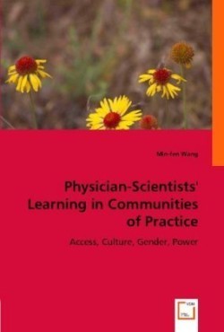 Physician-Scientists' Learning in Communities of Practice