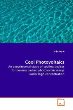 Cool Photovoltaics - An experimental study of cooling devices for densely packed photovoltaic arrays under high concentration