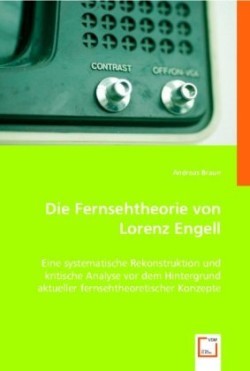 Die Fernsehtheorie von Lorenz Engell