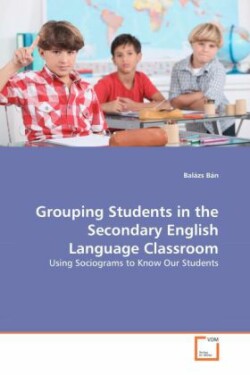 Grouping Students in the Secondary English Language Classroom