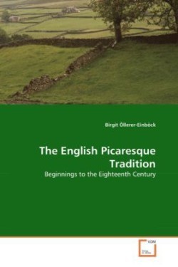 English Picaresque Tradition - Beginnings to the Eighteenth Century