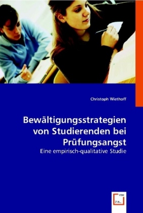 Bewältigungsstrategien von Studierenden bei Prüfungsangst