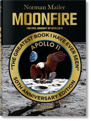 Norman Mailer. MoonFire. La prodigieuse aventure d'Apollo 11