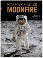 Norman Mailer. MoonFire. The Epic Journey of Apollo 11