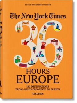 New York Times 36 Hours. Europa. 3.a edición