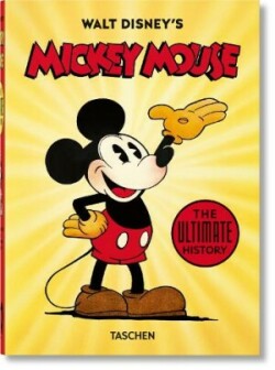 Walt Disney's Mickey Mouse. Toute l’histoire. 40th Ed.