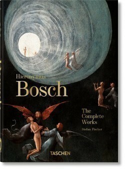 Hieronymus Bosch: The Complete Works (40th Ed.)