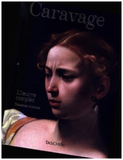 Caravage. L'œuvre complet. 45th Ed.