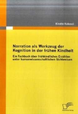 Narration als Werkzeug der Kognition in der frühen Kindheit