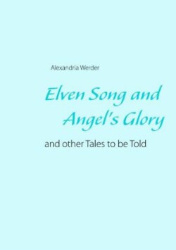 Elven Song and Angel's Glory