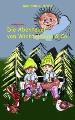 Abenteuer von Wichtelmann & Co.