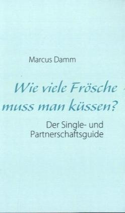 Wie viele Frösche muss man küssen?