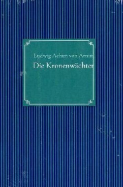 Die Kronenwächter