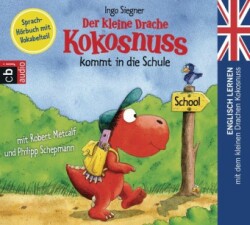 Der kleine Drache Kokosnuss kommt in die Schule, 1 Audio-CD