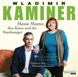 Meine Mutter, ihre Katze und der Staubsauger, 2 Audio-CDs