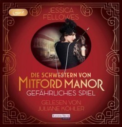 Die Schwestern von Mitford Manor - Gefährliches Spiel, 2 Audio-CD, 2 MP3