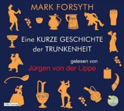 Eine kurze Geschichte der Trunkenheit, 5 Audio-CDs