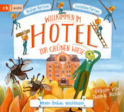 Willkommen im Hotel Zur Grünen Wiese - Wegen Umbau geschlossen, 2 Audio-CD