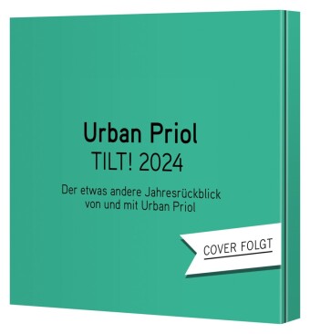 TILT! 2024 - Der etwas andere Jahresrückblick von und mit Urban Priol, 2 Audio-CD