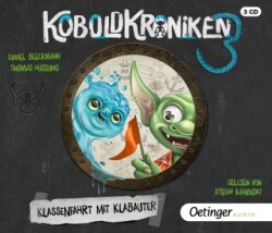 KoboldKroniken 3. Klassenfahrt mit Klabauter, 3 Audio-CD